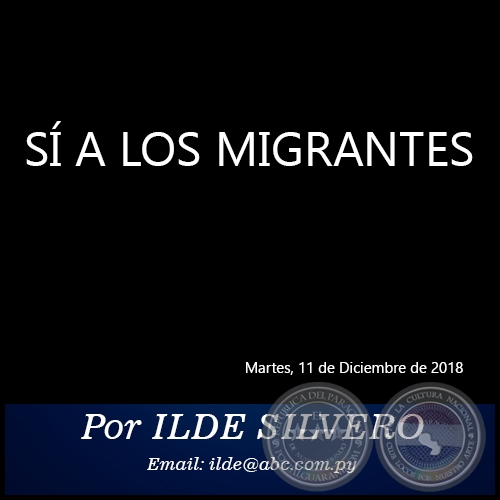 SÍ A LOS MIGRANTES - Por ILDE SILVERO - Martes, 11 de Diciembre de 2018